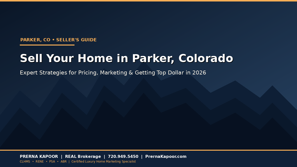 Thinking About Selling Your Home in Parker, Colorado? Here’s What You Need to Know (2026)