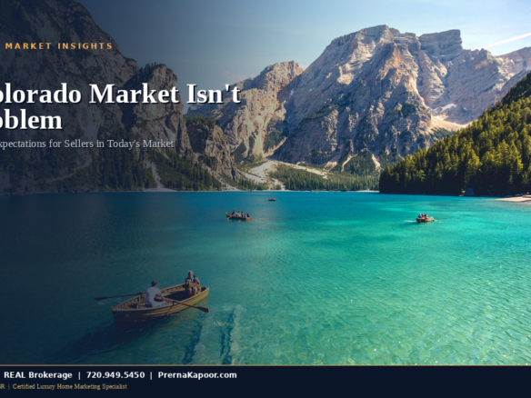 Colorado Market Seller Expectations - Prerna Kapoor REALTOR