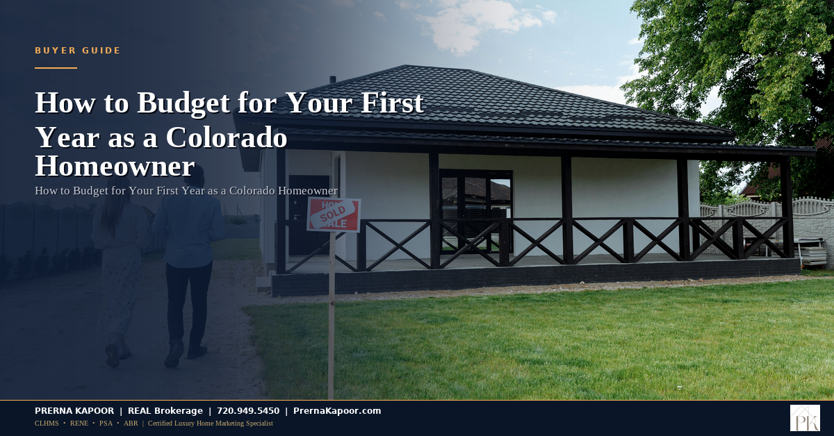How to Budget for Your First Year as a Colorado Homeowner