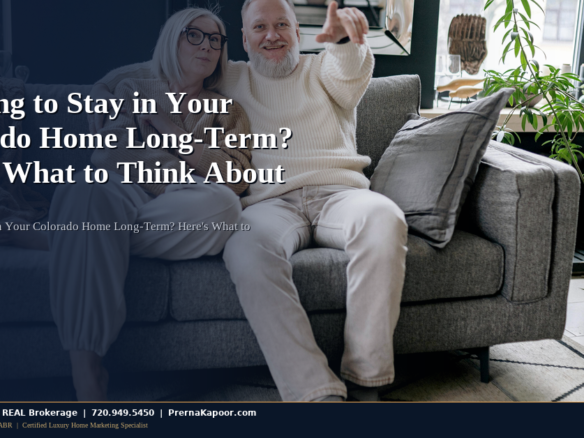 Planning to Stay in Your Colorado Home Long-Term? Here's What to Think About Now - featured image