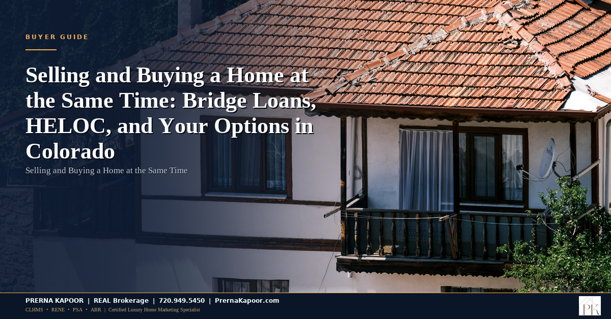 Selling and Buying a Home at the Same Time: Bridge Loans, HELOC, and Your Options in Colorado - featured image