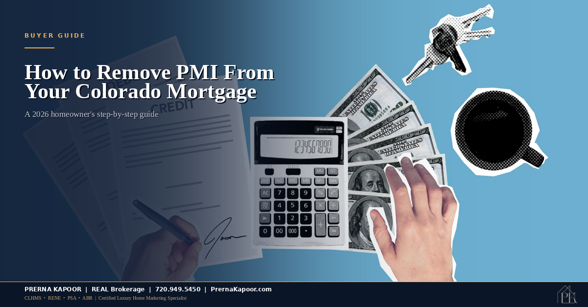 How to Remove PMI From Your Colorado Mortgage: A 2026 Homeowner’s Guide