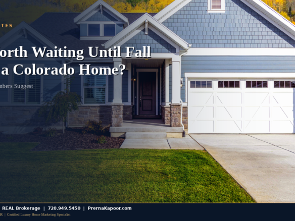 Fall vs summer home buying in Colorado 2026 market analysis