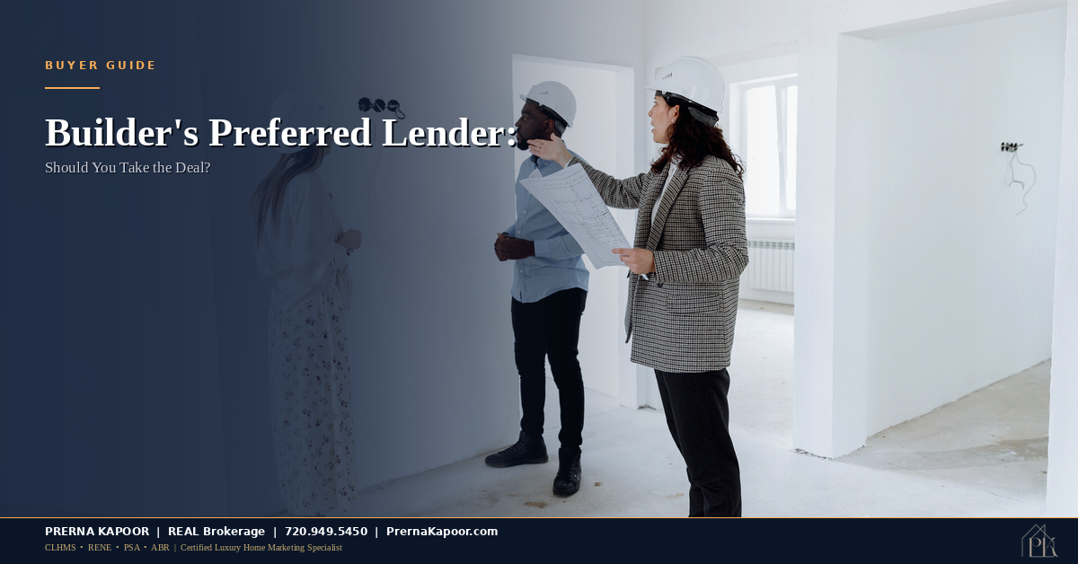 Should You Use the Builder’s Preferred Lender? What Colorado New-Construction Buyers Need to Know