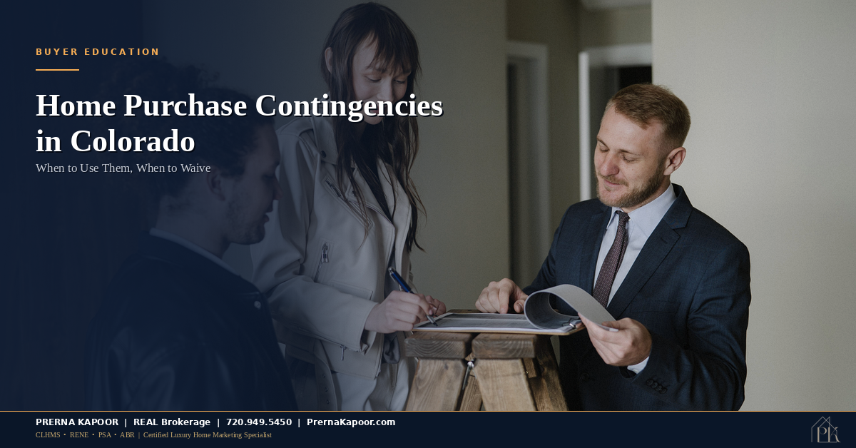 Home Purchase Contingencies in Colorado: When to Use Them, When to Waive