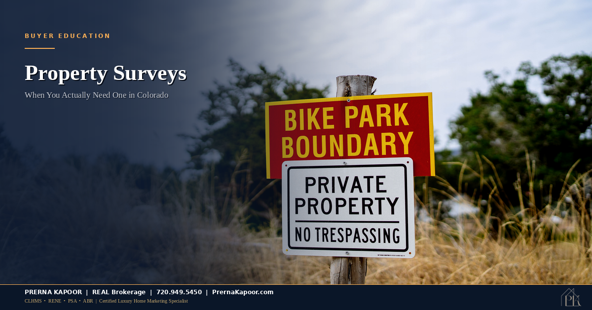 Property Surveys in Colorado: When You Actually Need One (And What They Catch That Inspections Miss)