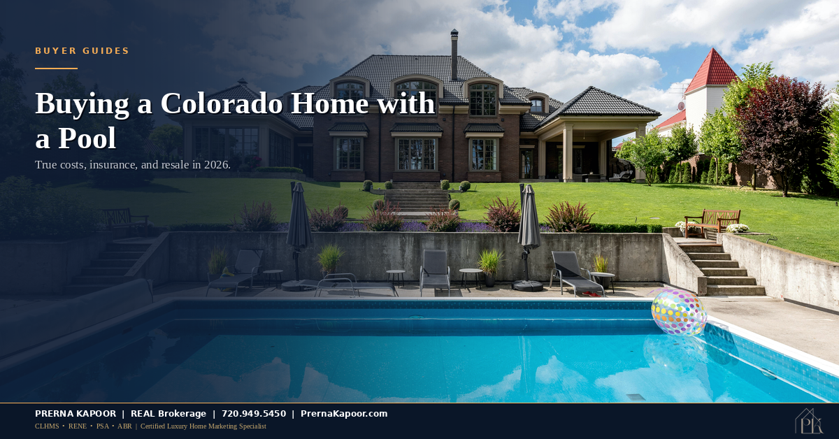 Buying a Colorado Home with a Pool: True Costs, Insurance, and Resale in 2026