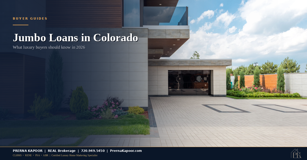 Jumbo Loans in Colorado: What Luxury Buyers Should Know in 2026