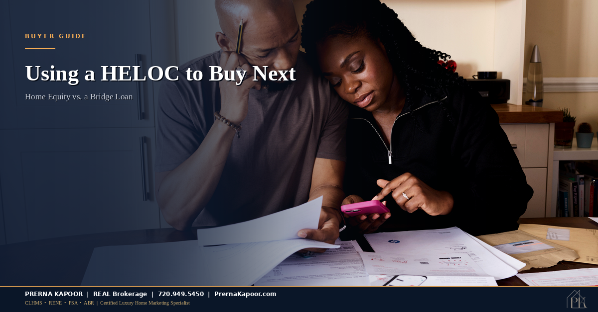 Using a HELOC to Buy Your Next Colorado Home: How It Works and When It Beats a Bridge Loan