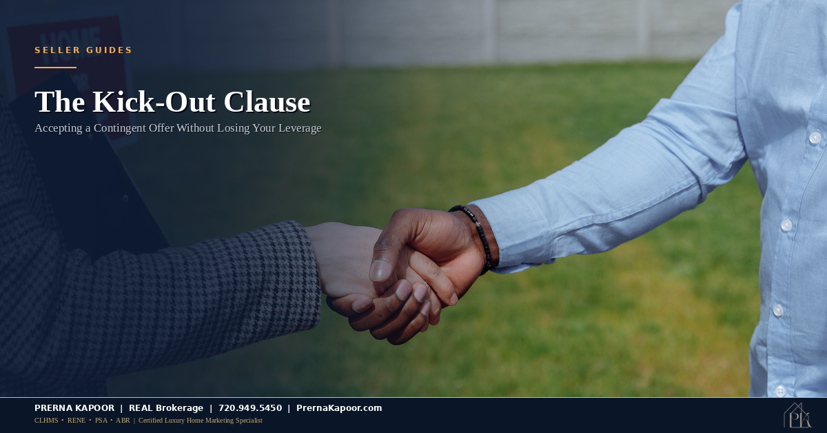 Colorado Kick-Out Clauses: How to Accept a Contingent Offer Without Losing Your Leverage