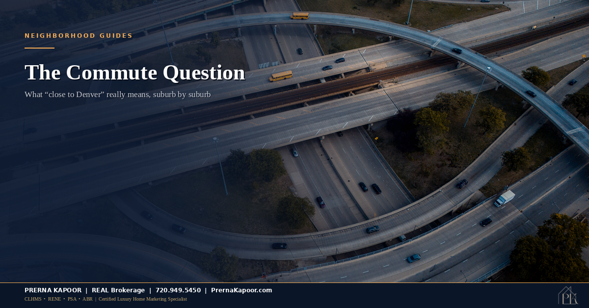 How Far Is the Commute, Really? What Parker, Aurora, Lone Tree, and Highlands Ranch Buyers Should Weigh