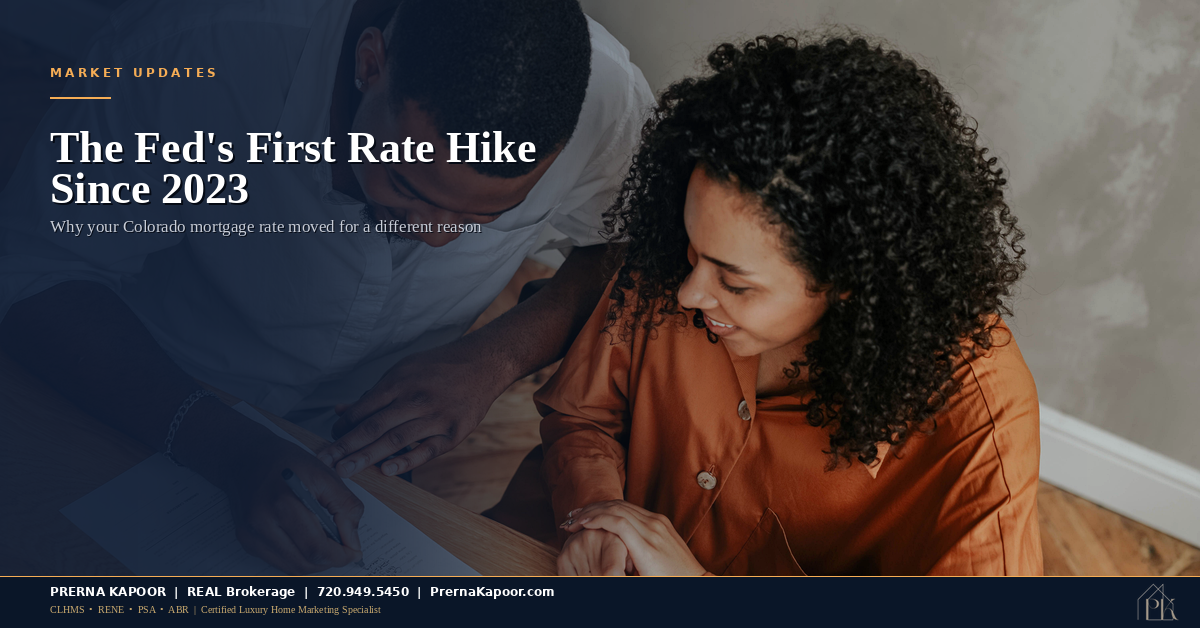 The Fed Just Raised Rates for the First Time Since 2023. Here’s Why Your Colorado Mortgage Rate Moved for a Different Reason.
